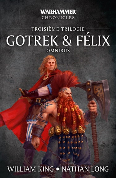 Couverture de Gotrek & Félix : omnibus. Troisième trilogie