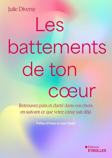 Couverture de Les battements de ton coeur : retrouvez paix et clarté dans vos choix en suivant ce que votre coeur sait déjà