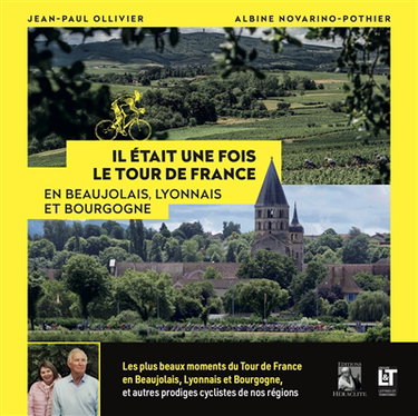Couverture de Il était une fois le Tour de France en Beaujolais, Lyonnais et Bourgogne