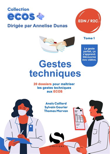 Couverture de Gestes techniques : 20 dossiers pour maîtriser les gestes techniques aux Ecos : EDN, R2C. Vol. 1