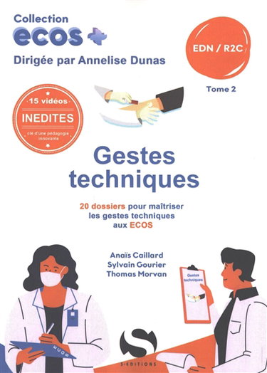 Couverture de Gestes techniques : 20 dossiers pour maîtriser les gestes techniques aux Ecos : EDN, R2C. Vol. 2