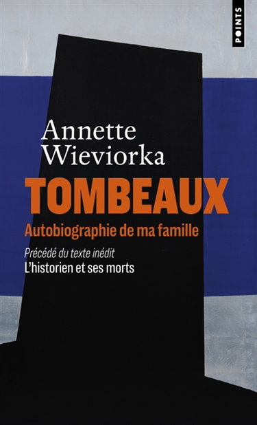 Couverture de Tombeaux : autobiographie de ma famille. L'historien et ses morts par Annette Wieviorka