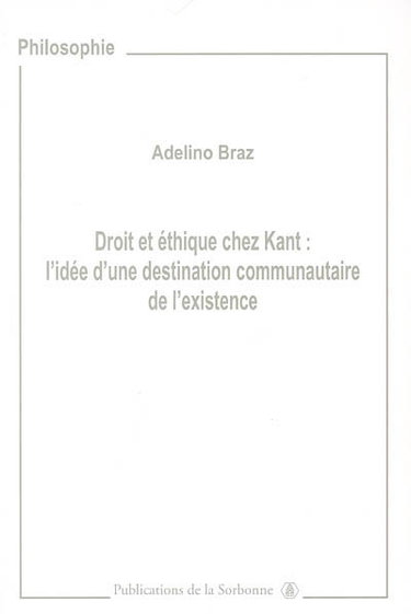 Couverture de Droit et éthique chez Kant : l'idée d'une destination communautaire de l'existence