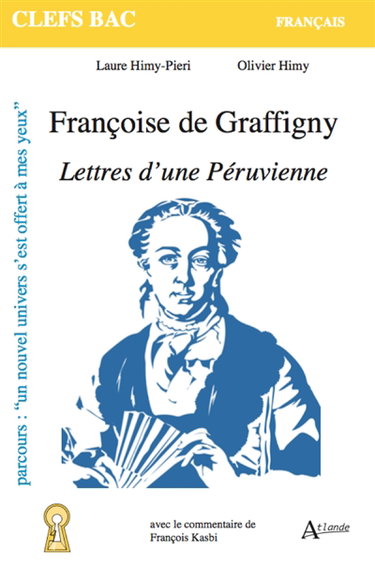 Couverture de Françoise de Graffigny, Lettres d'une Péruvienne : parcours un nouvel univers s'est offert à mes yeux