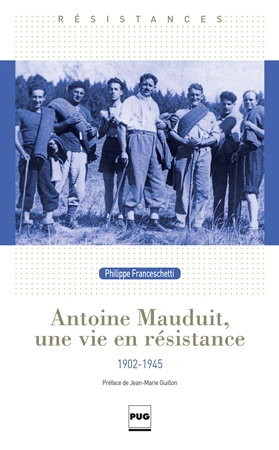 Couverture de Antoine Mauduit, une vie en Résistance : 1902-1945