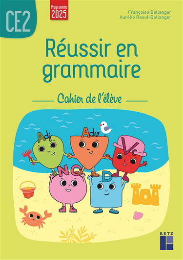 Couverture de Réussir en grammaire CE2 : cahier de l'élève : programme 2025