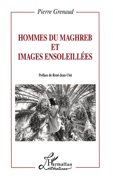 Couverture de Hommes du Maghreb et images ensoleillées