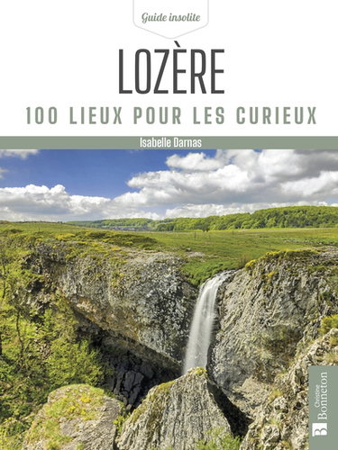 Couverture de Lozère : 100 lieux pour les curieux