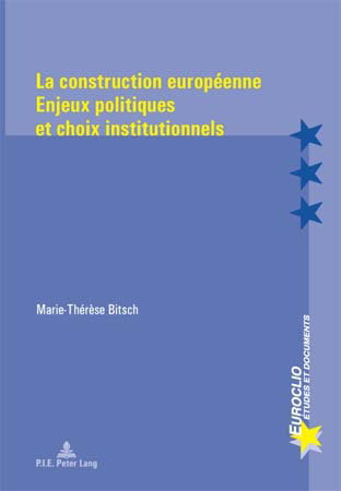 Couverture de La construction européenne : enjeux politiques et choix institutionnels
