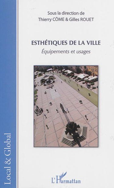 Couverture de Esthétiques de la ville : équipements et usages