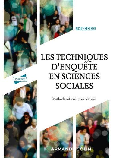 Couverture de Les techniques d'enquête en sciences sociales : méthodes et exercices corrigés