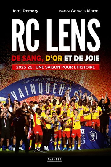 Couverture de RC Lens : de sang, d'or et de joie : 2025-26, une saison pour l'histoire