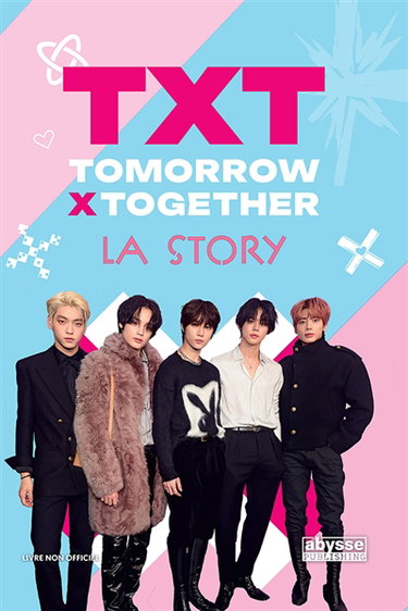 Couverture de TXT : la story : Tomorrow X Together