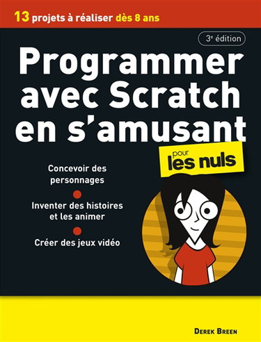 Couverture de Programmer avec Scratch en s'amusant pour les nuls : 13 projets à réaliser dès 8 ans