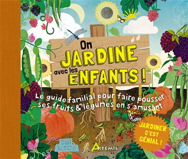 Couverture de On jardine avec les enfants ! : le guide familial pour faire pousser ses fruits & légumes en s'amusant