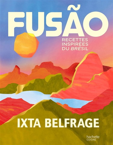Couverture de Fusao : recettes inspirées du Brésil
