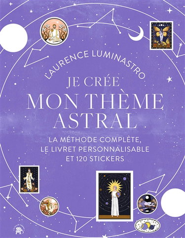 Couverture de Je crée mon thème astral : la méthode complète, le livret personnalisable et 120 stickers