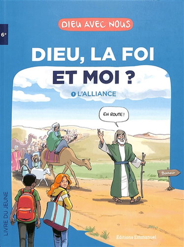 Couverture de Dieu, la foi et moi ?. Vol. 1. L'alliance : livre du jeune