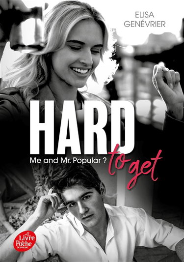 Couverture de Hard to get : me and Mr. Popular ?
