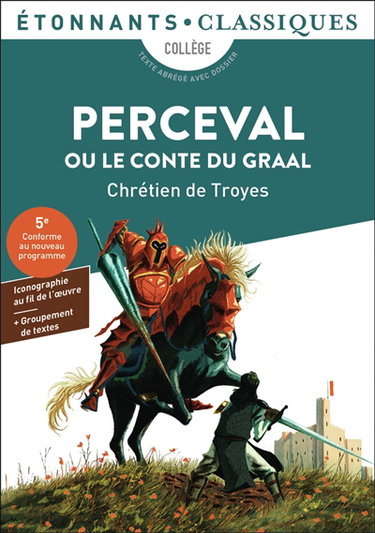 Couverture de Perceval ou Le conte du Graal : collège, texte abrégé avec dossier : 5e, conforme au nouveau programme