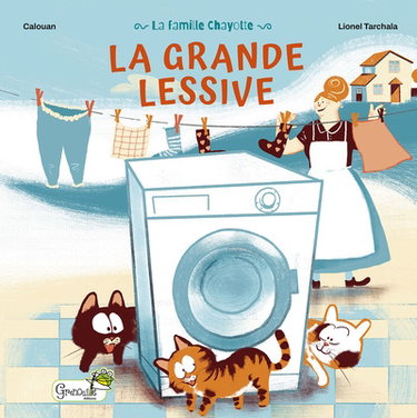Couverture de La famille Chayotte. La grande lessive