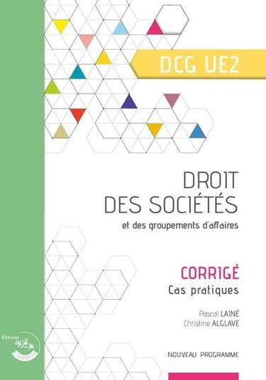 Couverture de Droit des sociétés et des groupements d'affaires, DCG UE2 : corrigé, cas pratiques : nouveau programme