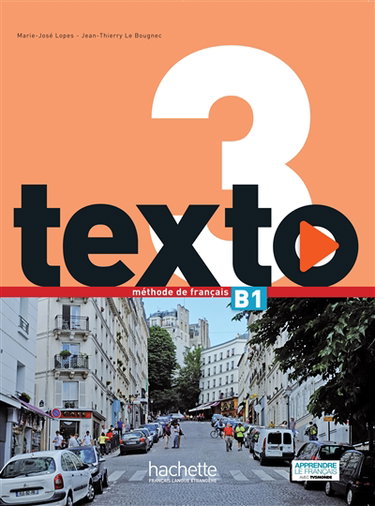 Couverture de Texto, niveau 3 : B1, méthode de français : livre de l'élève + DVD ROM + manuel numérique