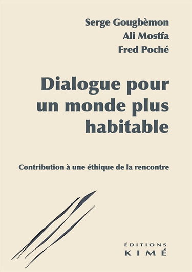Couverture de Dialogue pour un monde plus habitable : contribution à une éthique de la rencontre