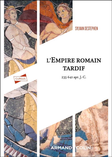 Couverture de L'Empire romain tardif : 235-641 après J.-C.