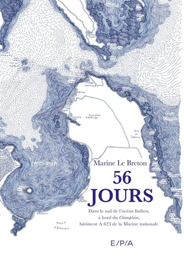Couverture de 56 jours : dans le sud de l'océan Indien, à bord du Champlain, bâtiment A 623 de la Marine nationale : récit de voyage