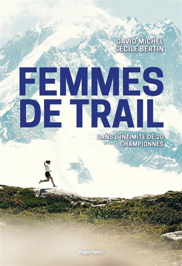 Couverture de Femmes de trail : dans l'intimité de 20 championnes