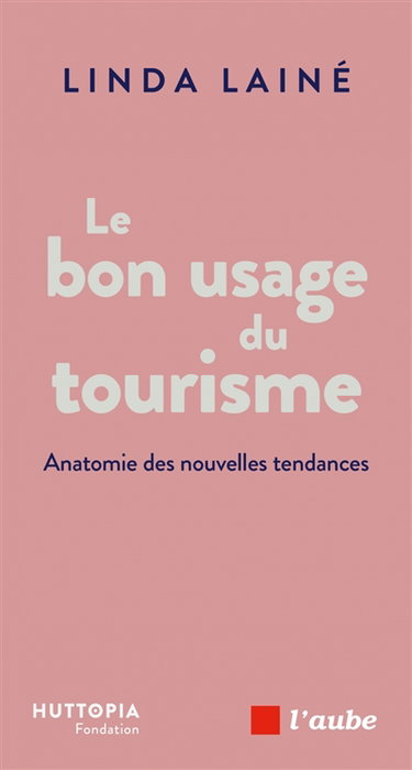 Couverture de Le bon usage du tourisme
