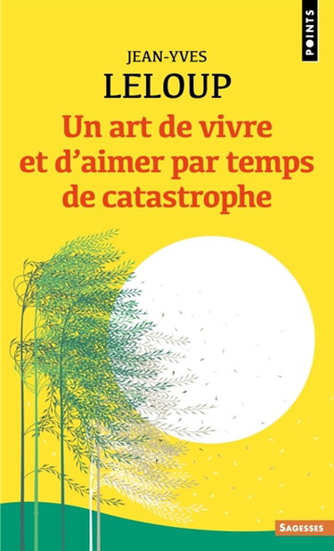 Couverture de Un art de vivre et d'aimer par temps de catastrophe