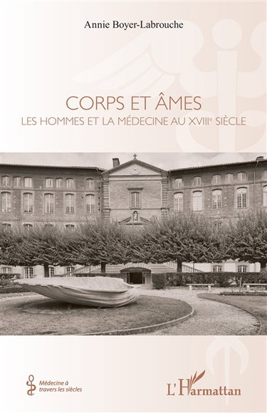 Couverture de Corps et âmes : les hommes et la médecine au XVIIIe siècle
