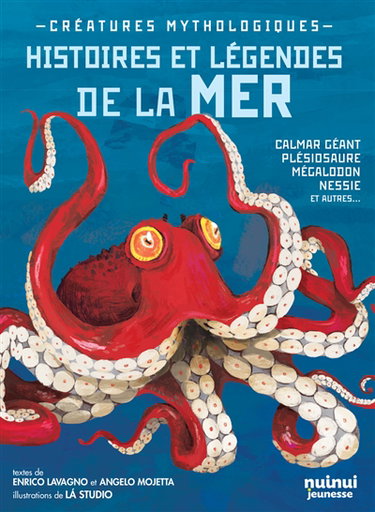 Couverture de Histoires et légendes de la mer : créatures mythologiques : calmar géant, plésiosaure, mégalodon, Nessie et autres...