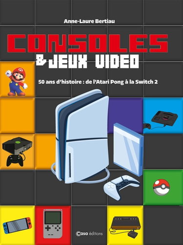 Couverture de Consoles et jeux vidéos - 50 ans d'histoire : de l'Atari Pong à la Switch 2