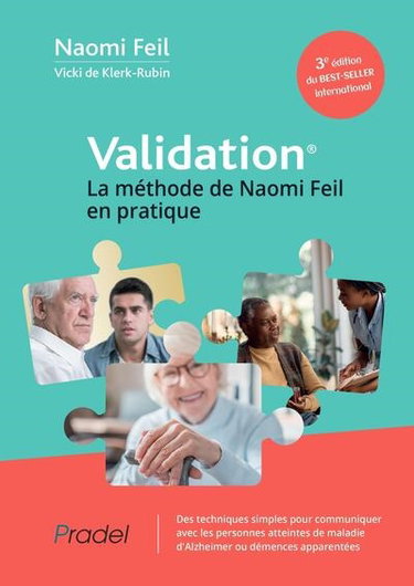 Couverture de Validation : la méthode de Naomi Feil en pratique : des techniques simples pour communiquer avec les personnes atteintes de maladie d'Alzheimer ou démences apparentées