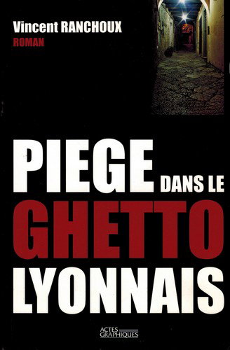 Couverture de Piège dans le ghetto lyonnais