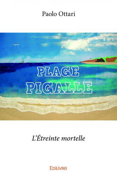 Couverture de Plage pigalle : L'Etreinte mortelle