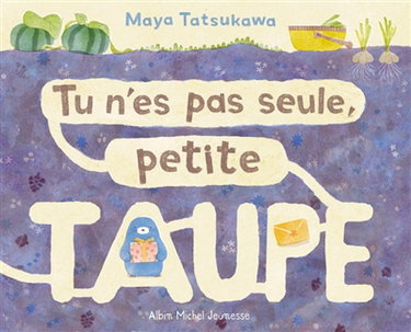 Couverture de Tu n'es pas seule, Petite Taupe