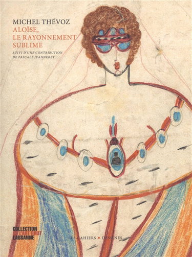 Couverture de Aloïse, le rayonnement sublime