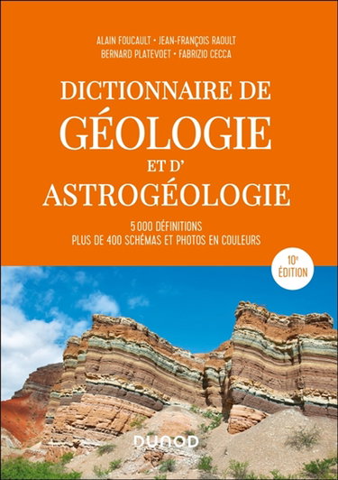 Couverture de Dictionnaire de géologie et d'astrogéologie : 5.000 définitions, plus de 400 schémas et photos en couleurs