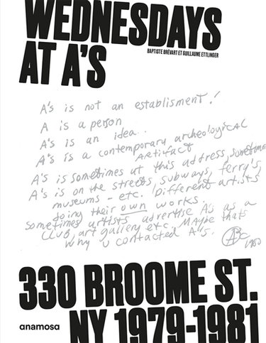 Couverture de Wednesdays at A's : 330 Broome St. NY 1979-1981
