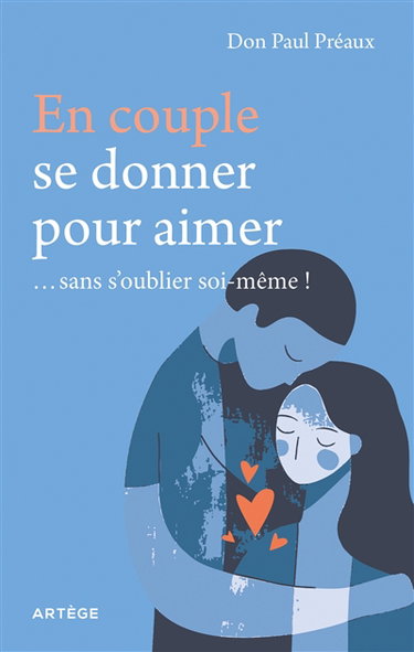 Couverture de En couple, se donner pour aimer... sans s'oublier soi-même !
