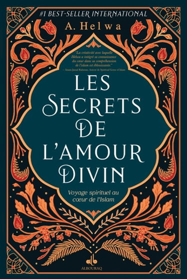 Couverture de Les secrets de l'amour divin : voyage spirituel au coeur de l'islam