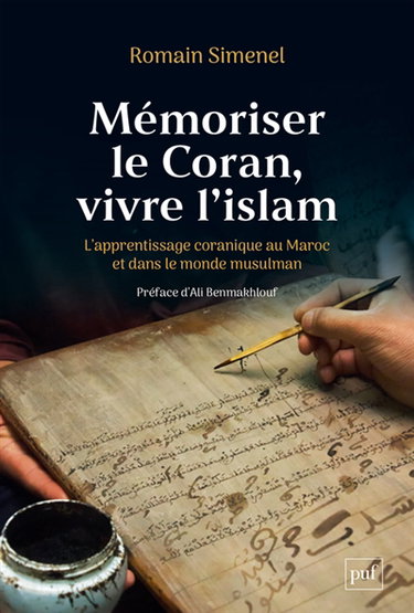 Couverture de Mémoriser le Coran, vivre l'islam : l'apprentissage coranique au Maroc et dans le monde musulman