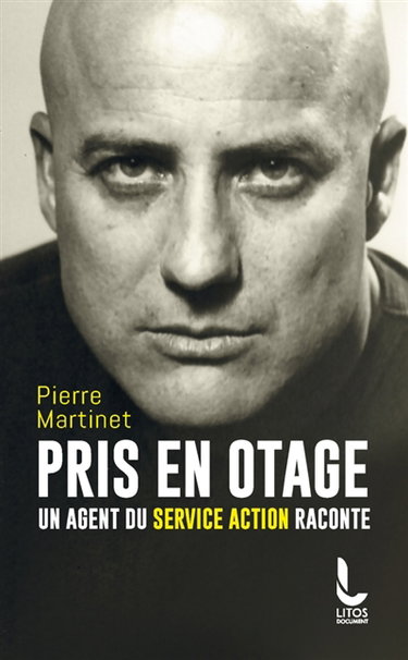 Couverture de Pris en otage : un agent du service Action raconte
