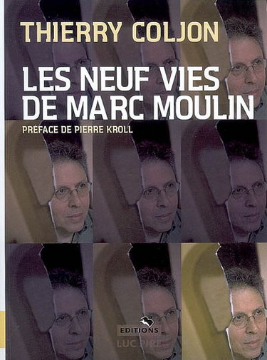 Couverture de Les neuf vies de Marc Moulin