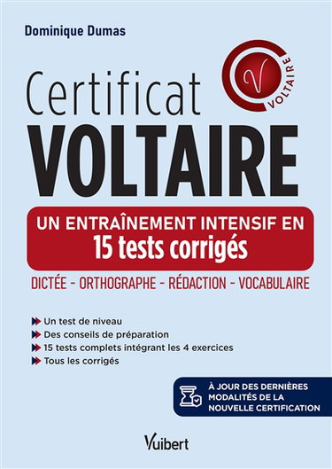 Couverture de Certificat Voltaire : un entraînement intensif en 15 tests corrigés : dictée, orthographe, rédaction, vocabulaire