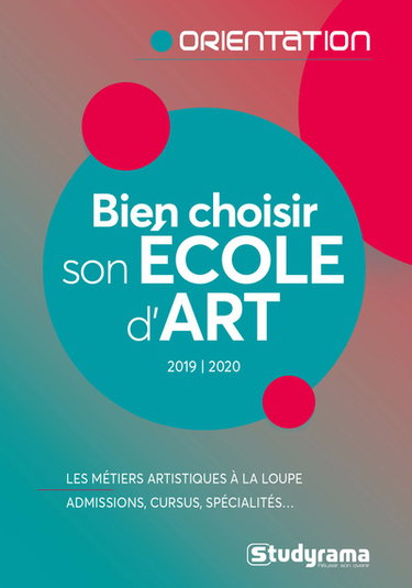 Couverture de Bien choisir son école d'art, 2019-2020 : les métiers artistiques à la loupe : admissions, cursus, spécialités...
